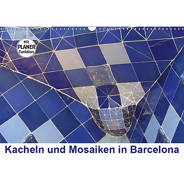 Kacheln und Mosaiken in Barcelona (Wandkalender 2019 DIN A3 quer), Nicola Furkert
