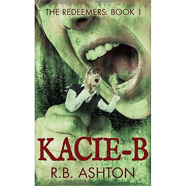 Kacie-B (The Redeemers) / The Redeemers, R. B. Ashton