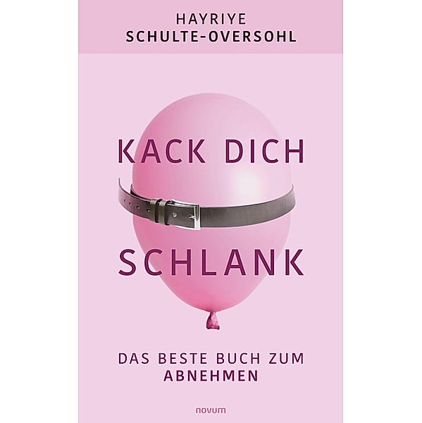 Kack dich schlank, Hayriye Schulte-Oversohl