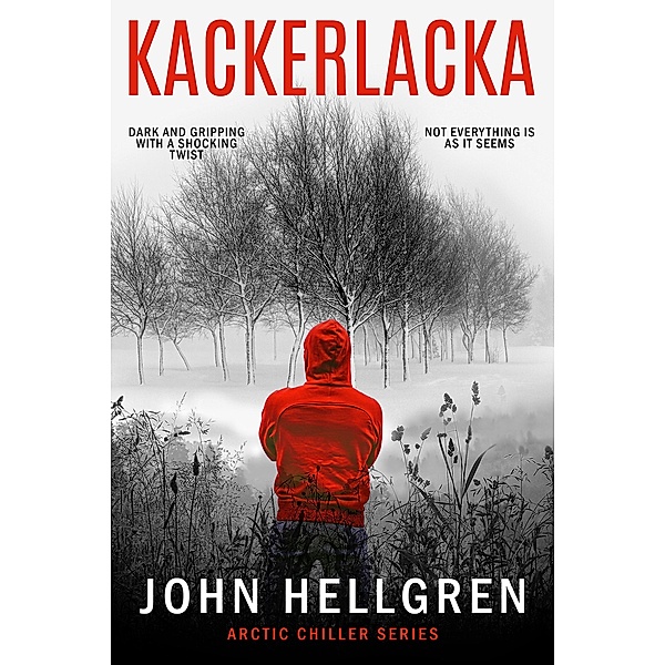 Kackerlacka (Arctic Chiller Series, #1) / Arctic Chiller Series, John Hellgren