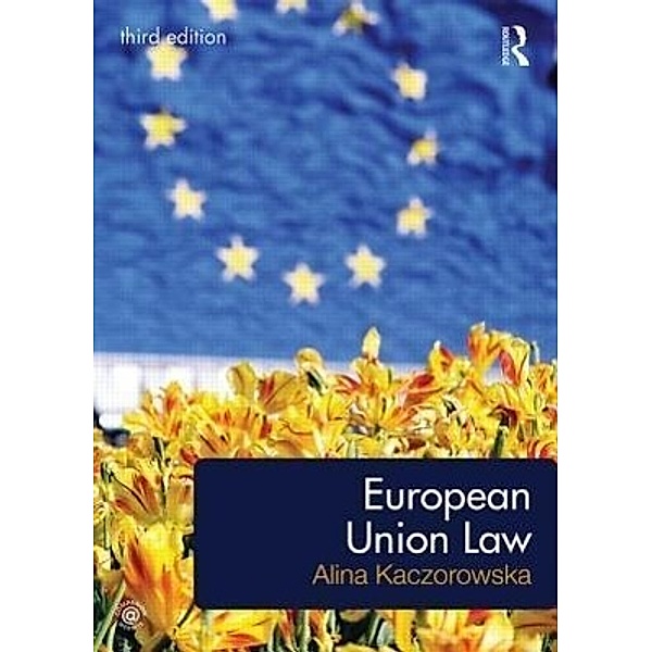 Kaczorowska, A: European Union Law, Alina Kaczorowska