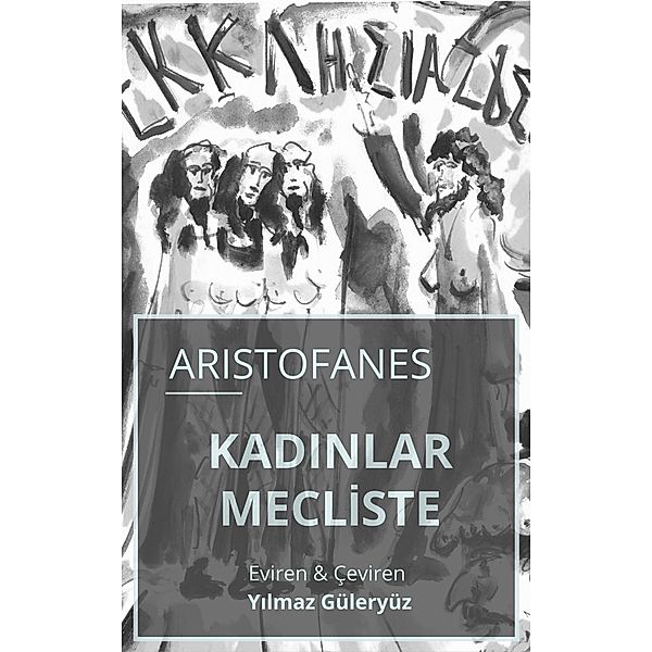 KadA nlar Mecliste / Guleryuz, Aristofanes