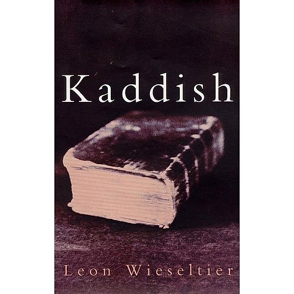 Kaddish, Leon Wieseltier