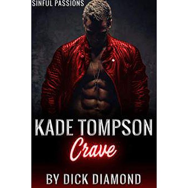 Kade Tompson: Crave, Dick Diamond