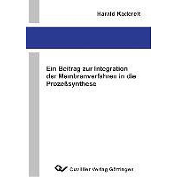 Kaderteit, H: Beitrag zur Integration der Membranverfahren, Harald Kaderteit