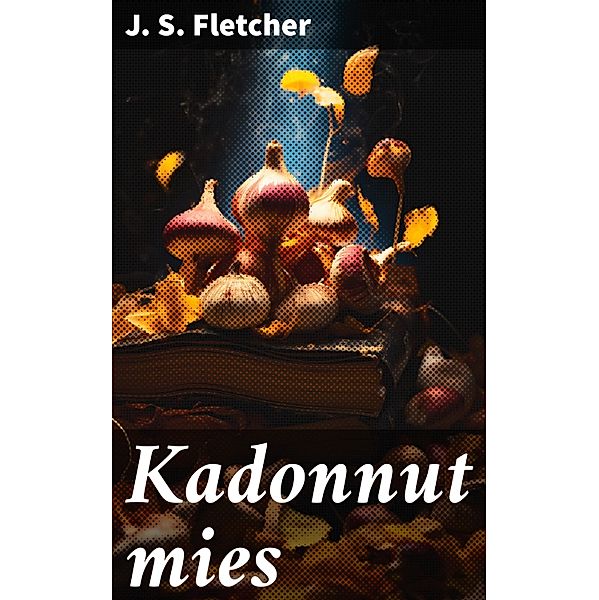 Kadonnut mies, J. S. Fletcher