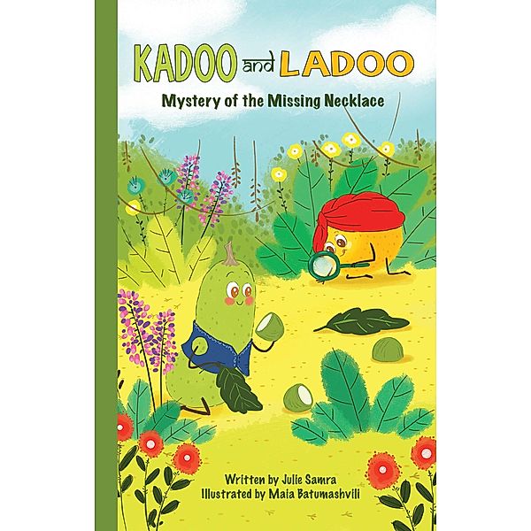 Kadoo and Ladoo: Mystery of the Missing Necklace / Kadoo and Ladoo, Julie Samra