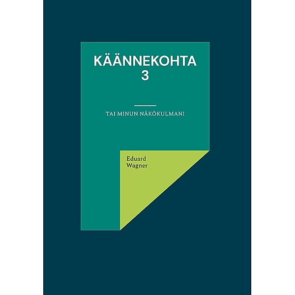 Käännekohta 3, Eduard Wagner