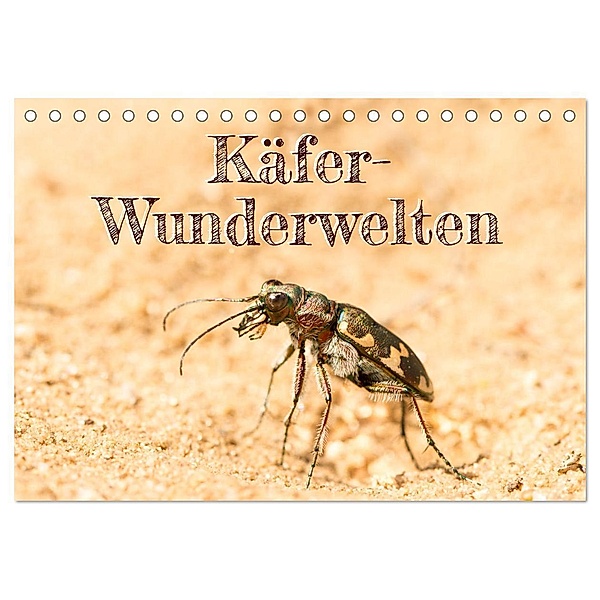 Käfer-Wunderwelten (Tischkalender 2024 DIN A5 quer), CALVENDO Monatskalender, Carola Vahldiek