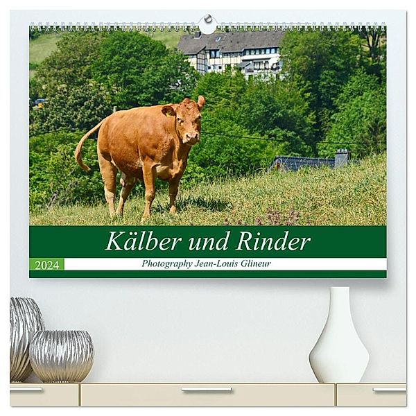 Kälber und Rinder (hochwertiger Premium Wandkalender 2024 DIN A2 quer), Kunstdruck in Hochglanz, Jean-Louis Glineur / DeVerviers