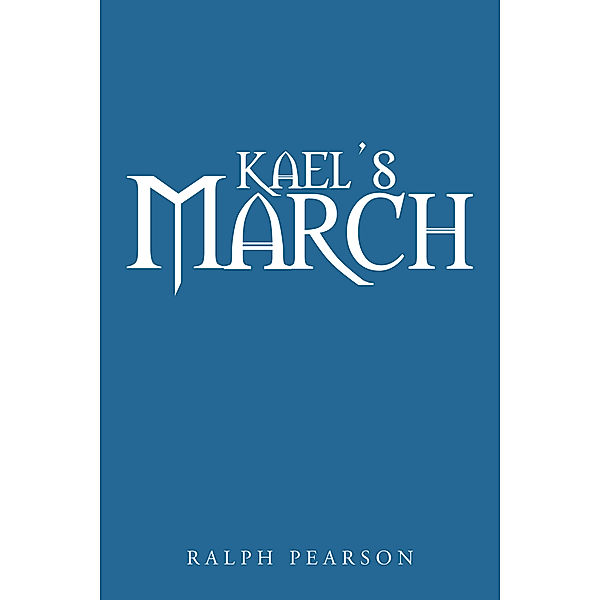 Kael’S March, Ralph Pearson