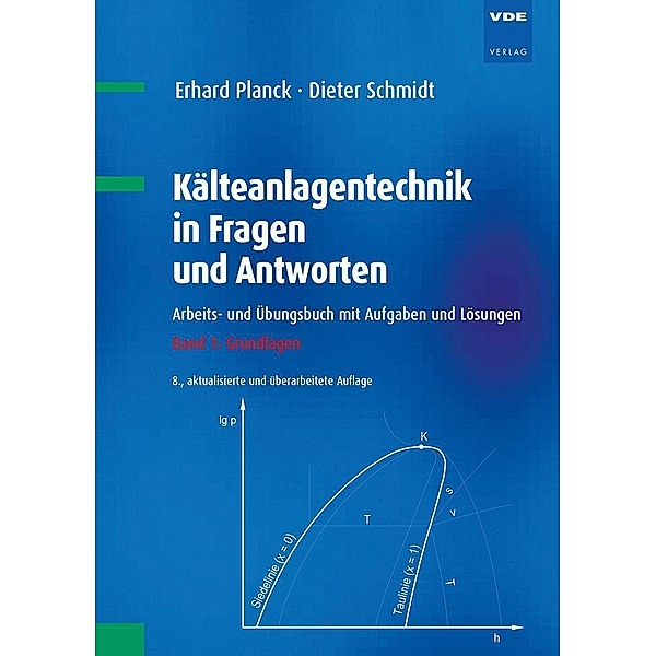 Kälteanlagentechnik in Fragen und Antworten, Erhard Planck, Dieter Schmidt