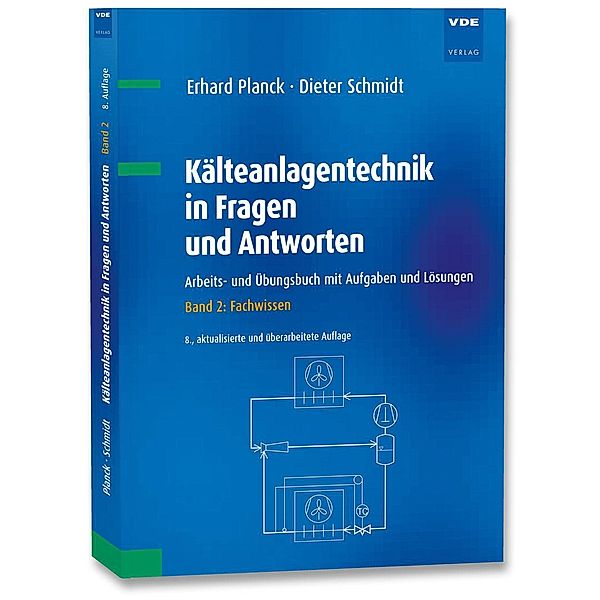 Kälteanlagentechnik in Fragen und Antworten, Erhard Planck, Dieter Schmidt