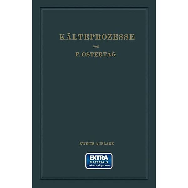 Kälteprozesse, Paul Ostertag