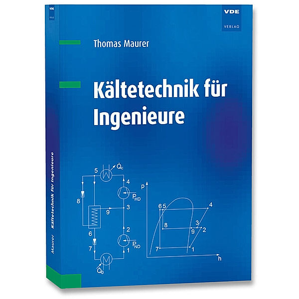 Kältetechnik für Ingenieure, Thomas Maurer