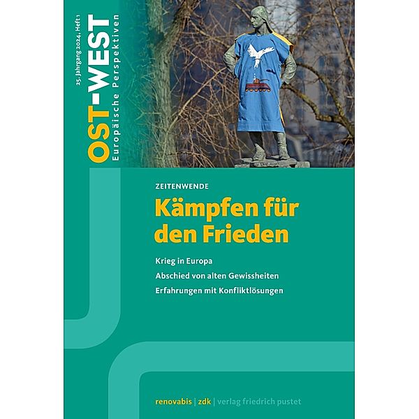 Kämpfen für den Frieden / OST-WEST. Europäische Perspektiven