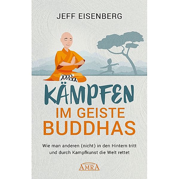 Kämpfen im Geiste Buddhas, Jeff Eisenberg