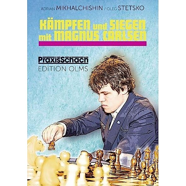 Kämpfen und Siegen mit Magnus Carlsen, Adrian Michaltschischin, Oleg Stetsko