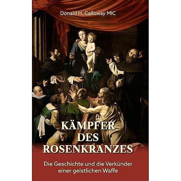 Kämpfer des Rosenkranzes, Donald H. Calloway