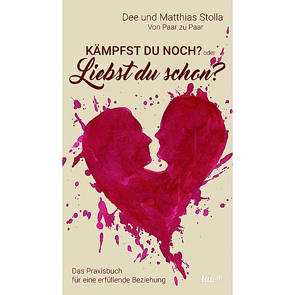 Kämpfst Du noch oder liebst Du schon?, Dee Stolla, Matthias Stolla