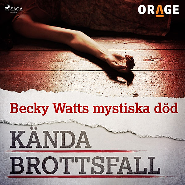 Kända brottsfall - Becky Watts mystiska död, Orage