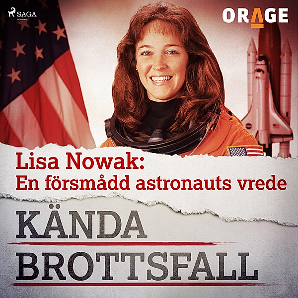 Kända brottsfall - Lisa Nowak: En försmådd astronauts vrede, Orage