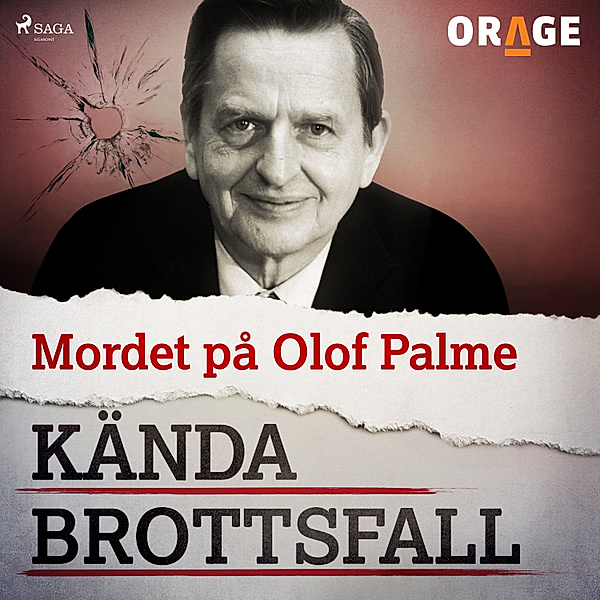 Kända brottsfall - Mordet på Olof Palme, Orage