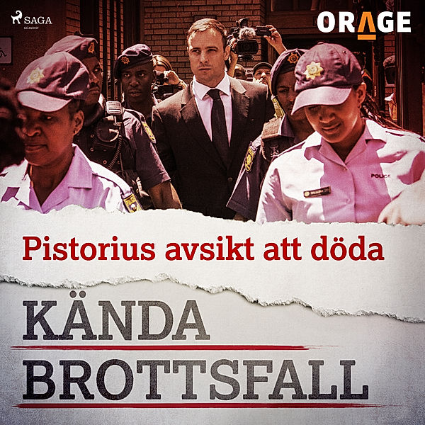 Kända brottsfall - Pistorius avsikt att döda, Orage