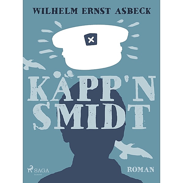 Käpp'n Smidt, Wilhelm Ernst Asbeck