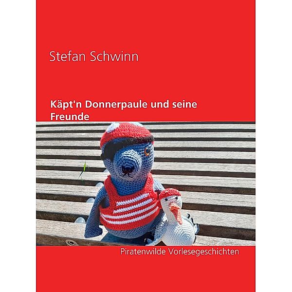 Käpt'n Donnerpaule und seine Freunde, Stefan Schwinn