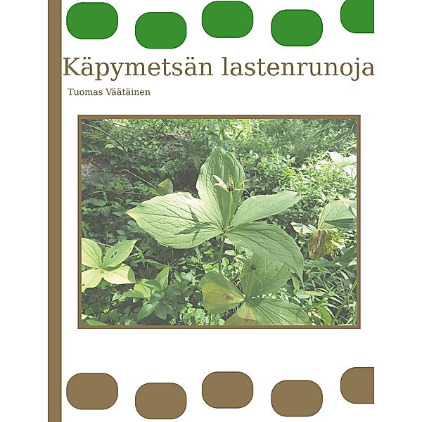 Käpymetsän lastenrunoja, Tuomas Väätäinen