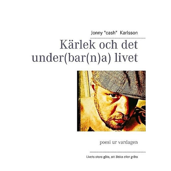 Kärlek och det under(bar(n)a) livet, Jonny Karlsson