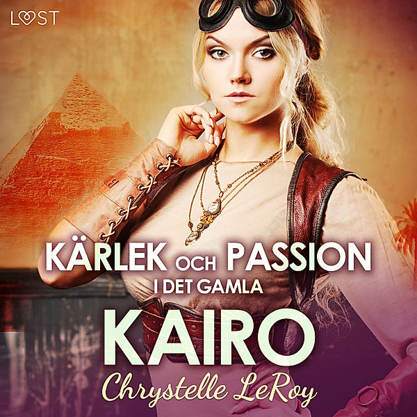 Kärlek och passion i det gamla Kairo - erotisk novell, Chrystelle Leroy