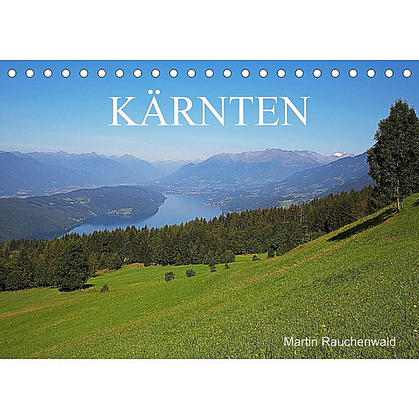 Kärnten (Tischkalender 2023 DIN A5 quer), Martin Rauchenwald