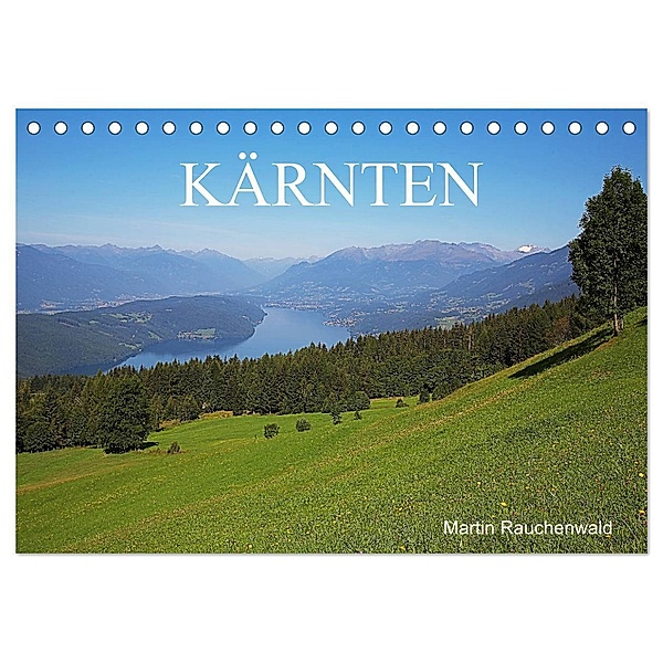 Kärnten (Tischkalender 2024 DIN A5 quer), CALVENDO Monatskalender, Martin Rauchenwald