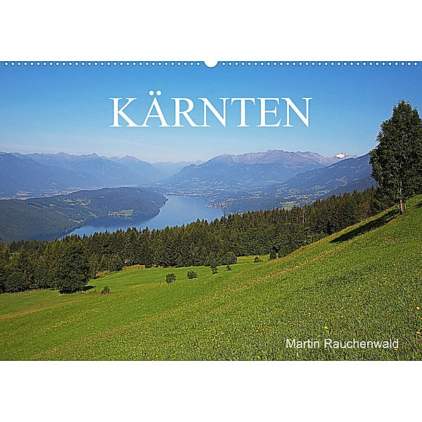 Kärnten (Wandkalender 2023 DIN A2 quer), Martin Rauchenwald