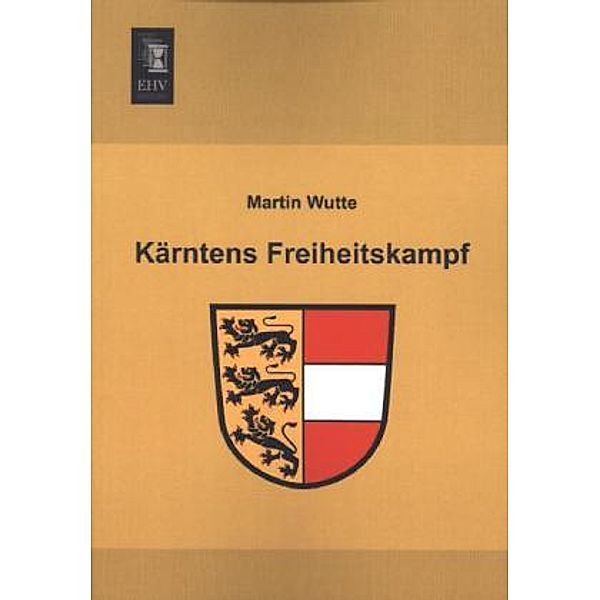 Kärntens Freiheitskampf, Martin Wutte