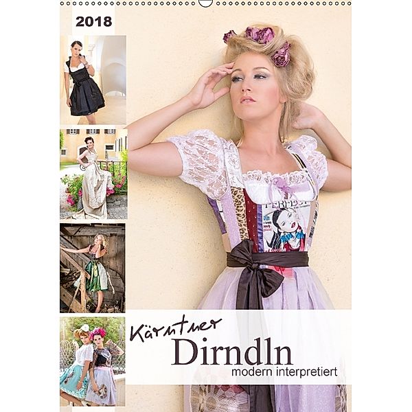 Kärntner Dirndln - modern interpretiertAT-Version (Wandkalender 2018 DIN A2 hoch), HETIZIA Fotodesign