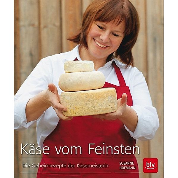 Käse vom Feinsten, Susanne Hofmann