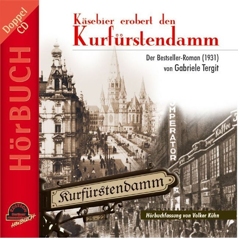Käsebier Erobert Den Kurfürstendamm,2 Audio-Cds - Gabriele Tergit (Hörbuch) - Sachbuch