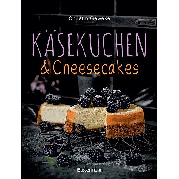 Käsekuchen & Cheesecakes, Christin Geweke