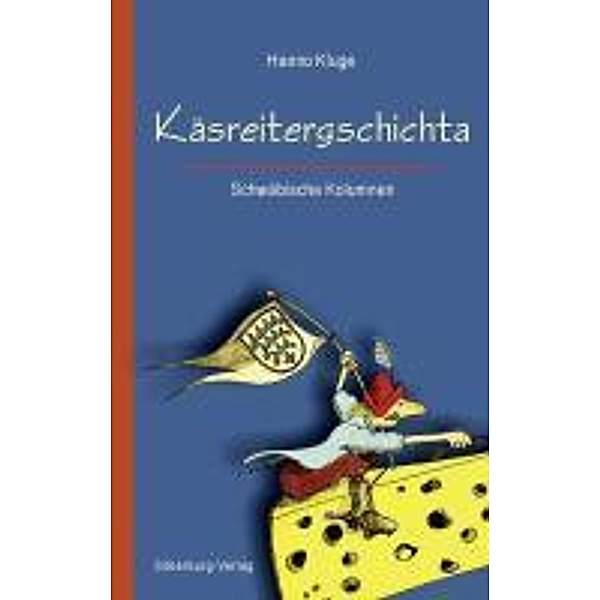 Käsreitergschichta, Hanno Kluge