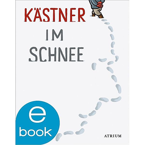 Kästner im Schnee, Erich Kästner