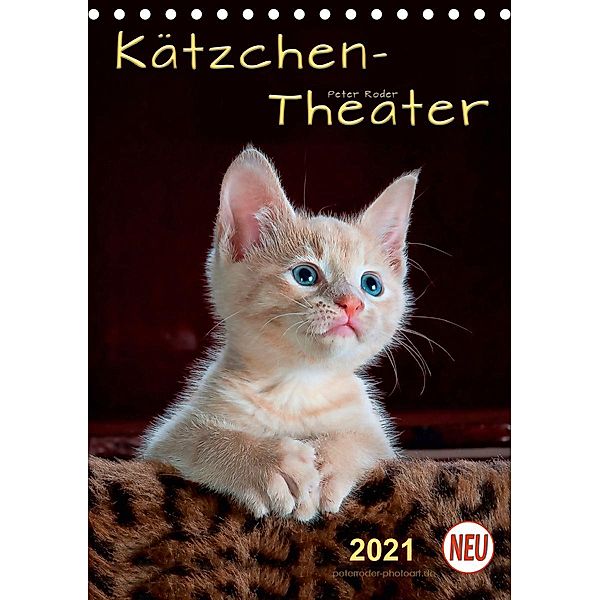 Kätzchen - Theater (Tischkalender 2021 DIN A5 hoch), Peter Roder