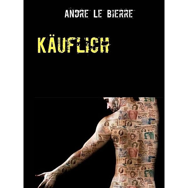 Käuflich, Andre Le Bierre