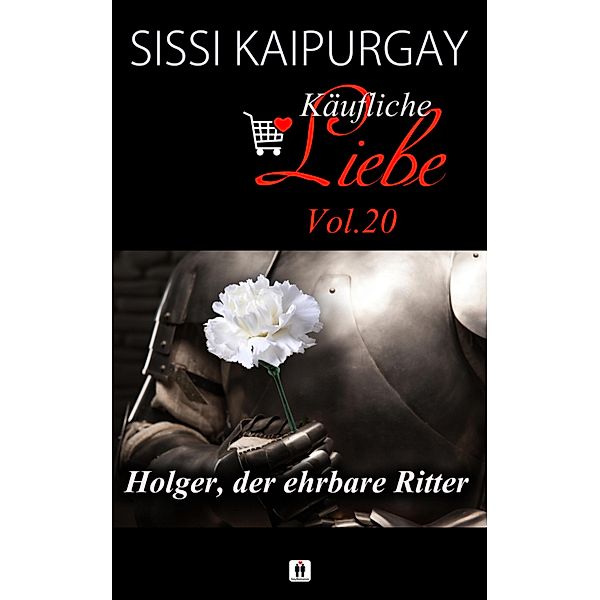 Käufliche Liebe 20 / Käufliche Liebe Bd.20, Sissi Kaipurgay