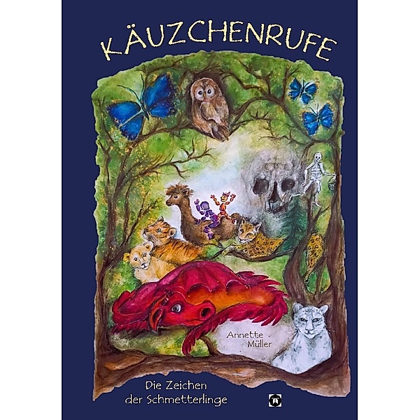 KÄUZCHENRUFE - Die Zeichen der Schmetterlinge, Annette Müller