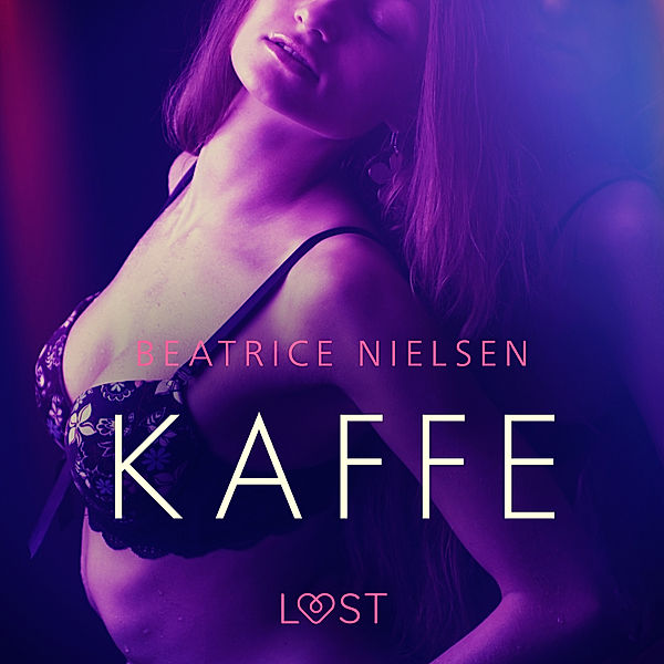 Kaffe - erotisk novell, Beatrice Nielsen