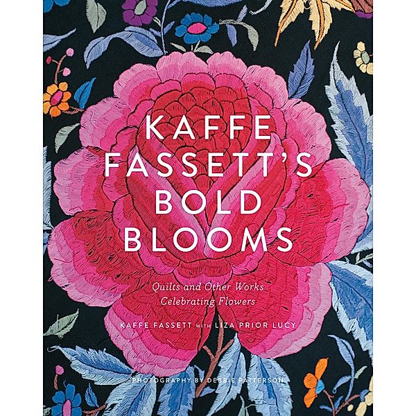 Kaffe Fassett's Bold Blooms, Kaffe Fassett, Liza Prior Lucy