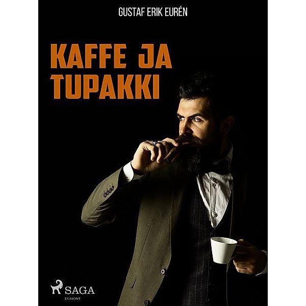 Kaffe ja tupakki, Gustaf Erik Eurén